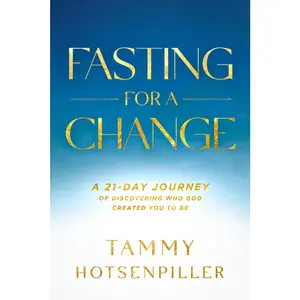 USED Book - Fasting for a Change: A 21-Day Journey of Discovering Who God Created You to Be by Hotsenpiller, Tammy (Paperback) - english