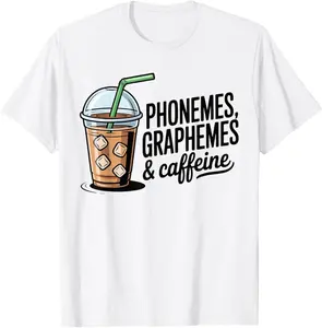 Phonemes Graphemes And Caffeine T-Shirt | Unisex Cotton T-Shirt | Unique Gift Tee