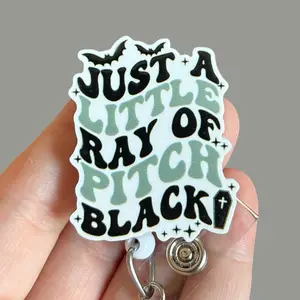 Glitter My Badge Halloween just a little ray of pitch black Spooky nurse badge reel for nurse and hospital workers. Badge clip Badge pull - Retractable swivel clip with a 360 rotation. Great gift for coworker