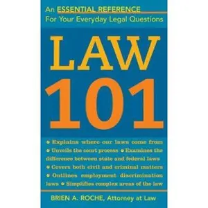 USED-Law 101: Know Your Rights, Understand Your Responsibilities And Avoid Legal Pitfalls by Brien A. Roche (Paperback)