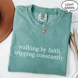 Comfort Colors Walking by Faith Tripping Constantly, Inspirational Shirt, Christian Shirt, Minimal Christian Shirt for Women, Religious Tee - LORA ATCHER