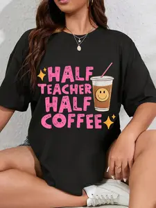 100% Cotton Half Teacher Half Coffee T-Shirt