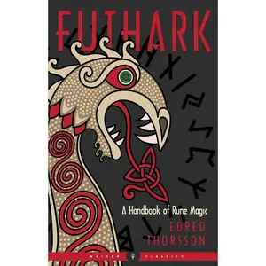 Futhark: A Handbook of Rune Magic, New Edition (Weiser Classics Series)