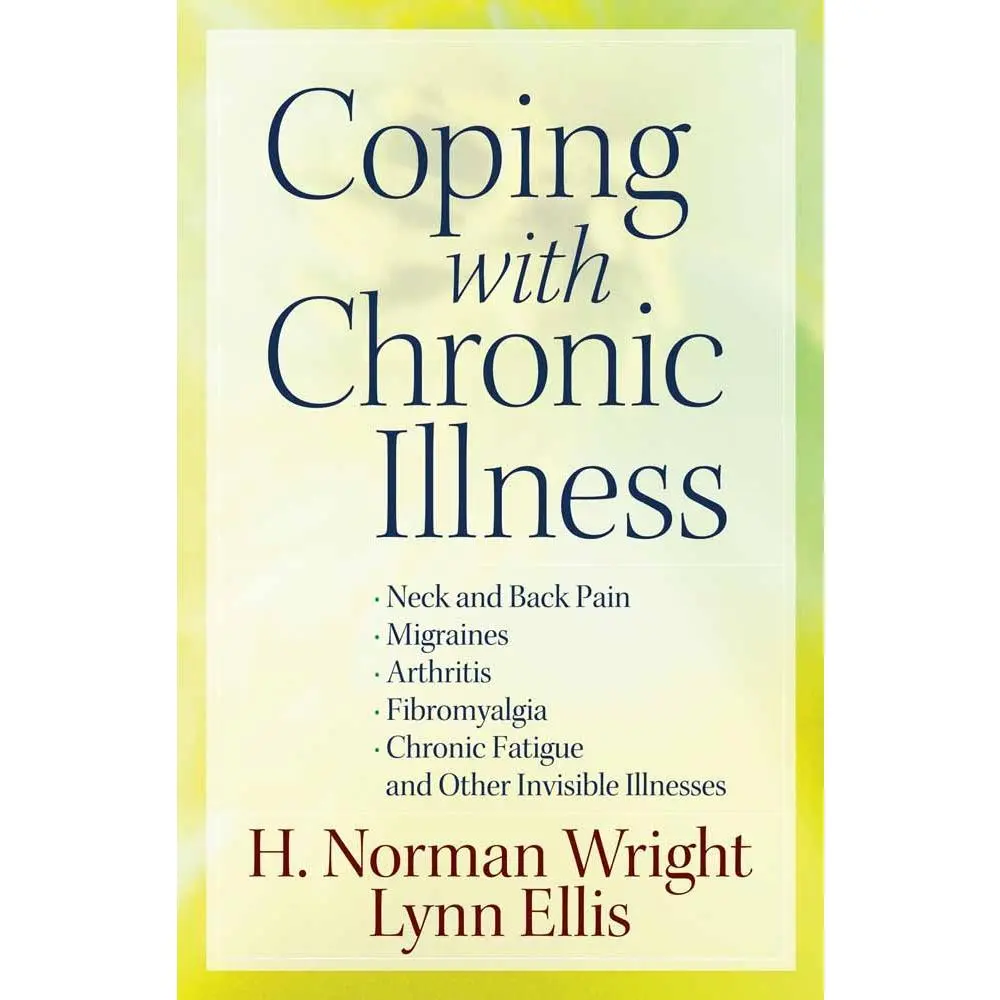 USED Book - Coping with Chronic Illness: *Neck and Back Pain *Migraines *Arthritis *Fibromyalgia*chronic Fatigue *And Other Invisible Illnesses by Wright, H. Norman (Paperback) - english