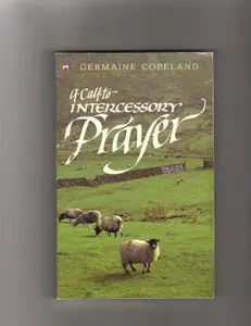 USED-A Call to Intercessory Prayer by Germaine Copeland (Paperback)
