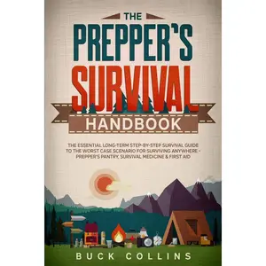 The Preppers Survival Handbook: The Essential Long Term Step-By-Step Survival Guide to the Worst Case Scenario for Surviving Anywhere - Prepper's ... Medicine & First Aid (Survival Tactics 101) Paperback – April 16, 2020