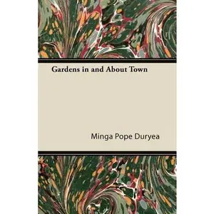 USED-Gardens in and about Town by Duryea, Minga Pope (Paperback)