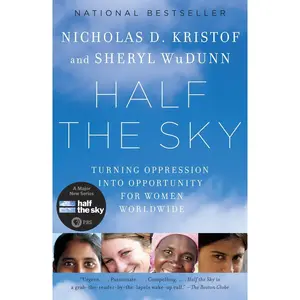 USED-Half the Sky: Turning Oppression into Opportunity for Women Worldwide by Kristof, Nicholas D. (Paperback)