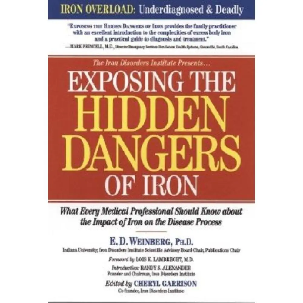USED Book - Exposing the Hidden Dangers of Iron: What Every Medical Professional Should Know about the Impact of Iron on the Disease Process by Weinberg, E. D. (Paperback) - english