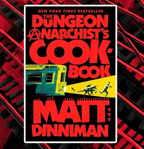 The Dungeon Anarchist's Cookbook (Dungeon Crawler Carl)