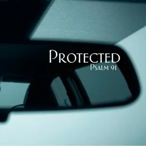 PROTECTED Psalms 91 Rear View Mirror Car Decal