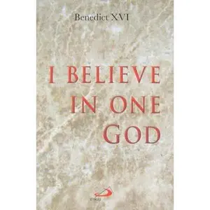 USED Book - I Believe in One God by Benedict XVI (Paperback) - english