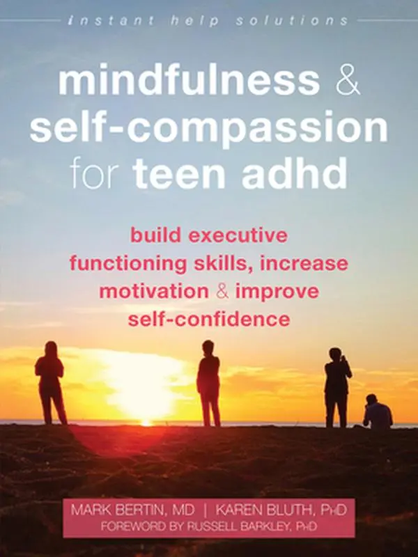 USED Book - Mindfulness and Self-Compassion for Teen ADHD: Build Executive Functioning Skills, Increase Motivation, and Improve Self-Confidence by Bertin, Mark (Paperback) - english