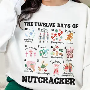 12 Days of Nutcracker Sweatshirt, Nutcracker Ballet Shirt, Holiday Dance Teacher Sweatshirt, Christmas Ballet Crewneck, Ballet Dancer Gift NLU