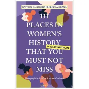 USED-111 Places in Women's History in Washington That You Must Not Miss by Calogera, Kaitlin (Paperback)