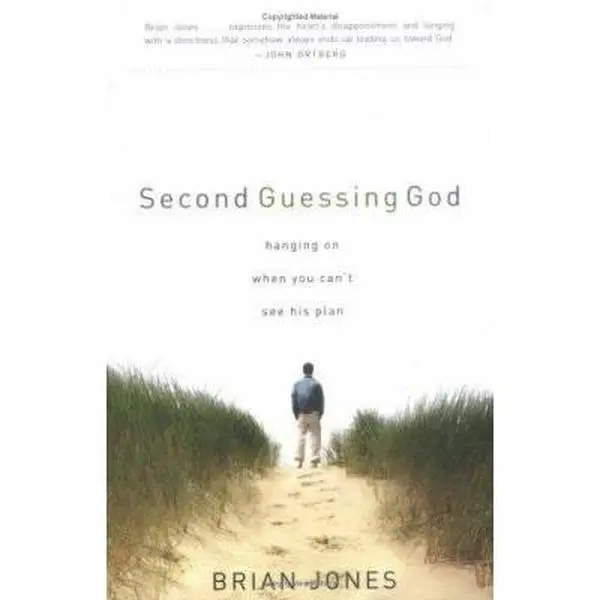 USED-Second Guessing God: Hanging on When You Can't See His Plan by Brian Jones (Paperback)