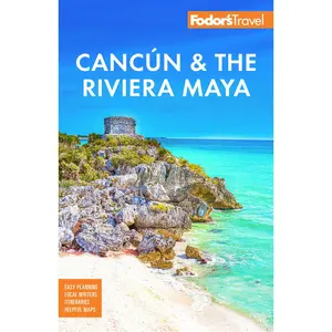 USED-Fodor's Cancun & the Riviera Maya: With Tulum, Cozumel, and the Best of the Yucatán by Fodor's Travel Guides (Paperback)