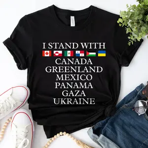 I Stand With Canada Greenland Mexico Panama Gaza Ukraine, Anti Trump MAGA Oligarchy Fascism Authoritarianism Shirt