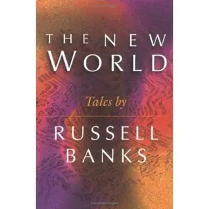 USED-NEW WORLD STORIES (Illinois Short Fiction) by Russell Banks (Paperback)