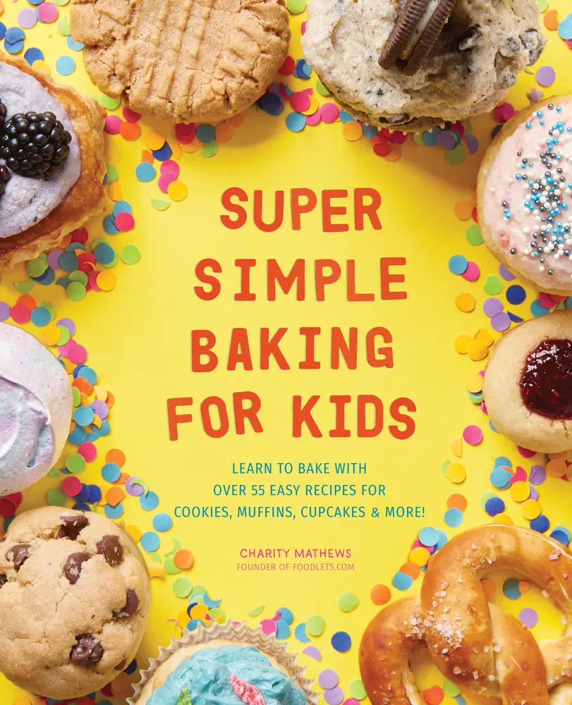USED Book - Super Simple Baking for Kids: Learn to Bake with Over 55 Easy Recipes for Cookies, Muffins, Cupcakes and More! by Mathews, Charity (Paperback) - english