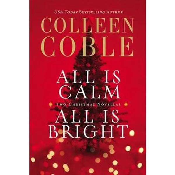 USED Book - All Is Calm, All Is Bright: Two Sweet Holiday Romance Stories by Coble, Colleen (Paperback) - english