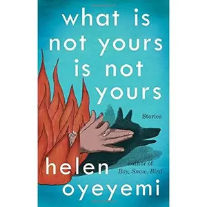 USED Book - What Is Not Yours Is Not Yours by Helen Oyeyemi (Hardcover) - english