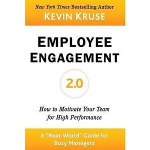 USED Book - Employee Engagement 2.0: How to Motivate Your Team for High Performance (A Real-World Guide for Busy Managers) by Kevin E Kruse (Paperback) - english