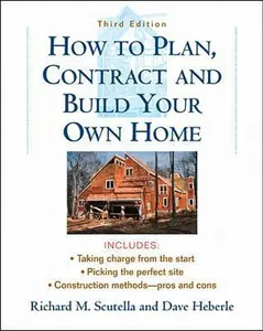 USED-How to Plan, Contract and Build Your Own Home by Richard M. Scutella (Paperback)