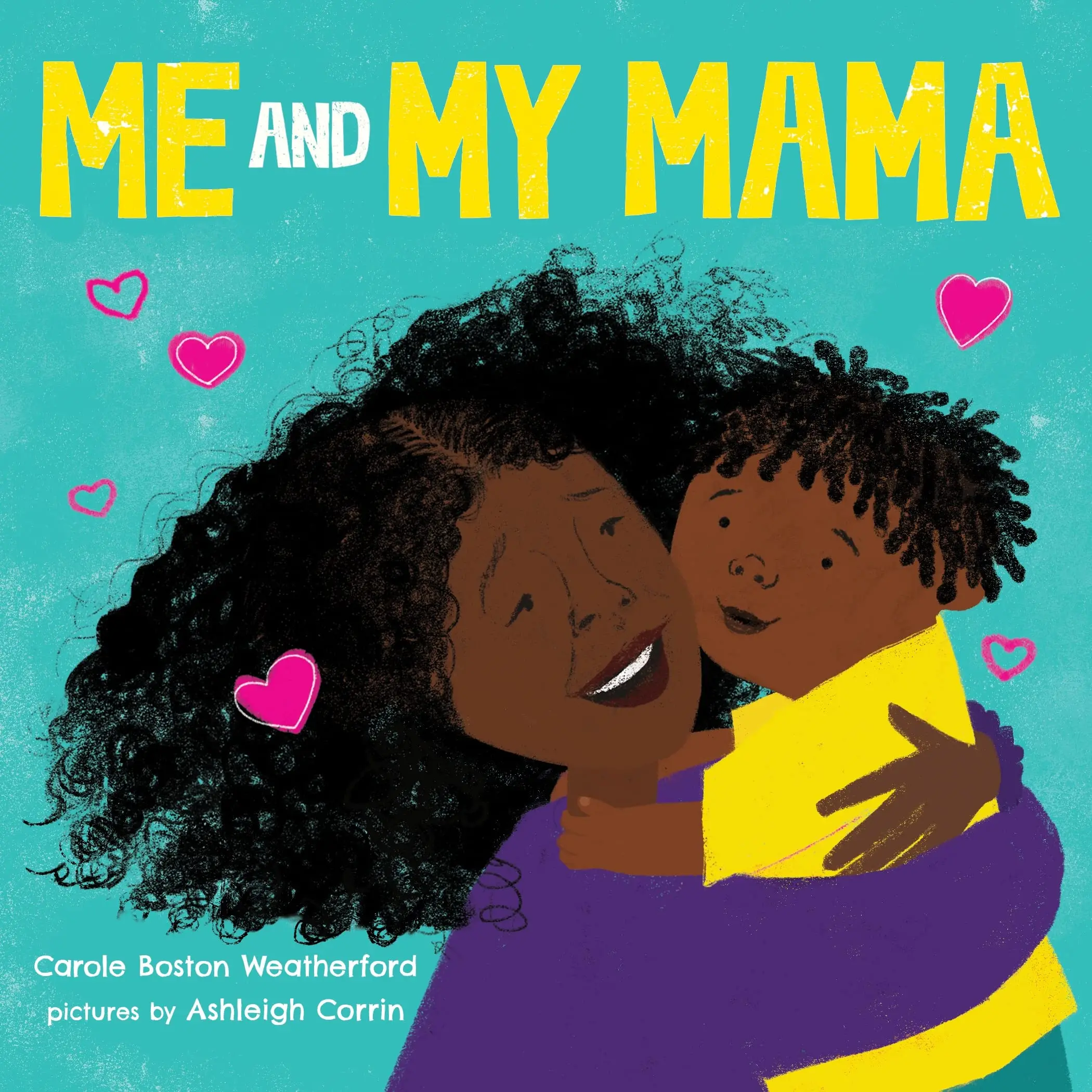 Me and My Mama -- Carole Boston Weatherford - Board Book