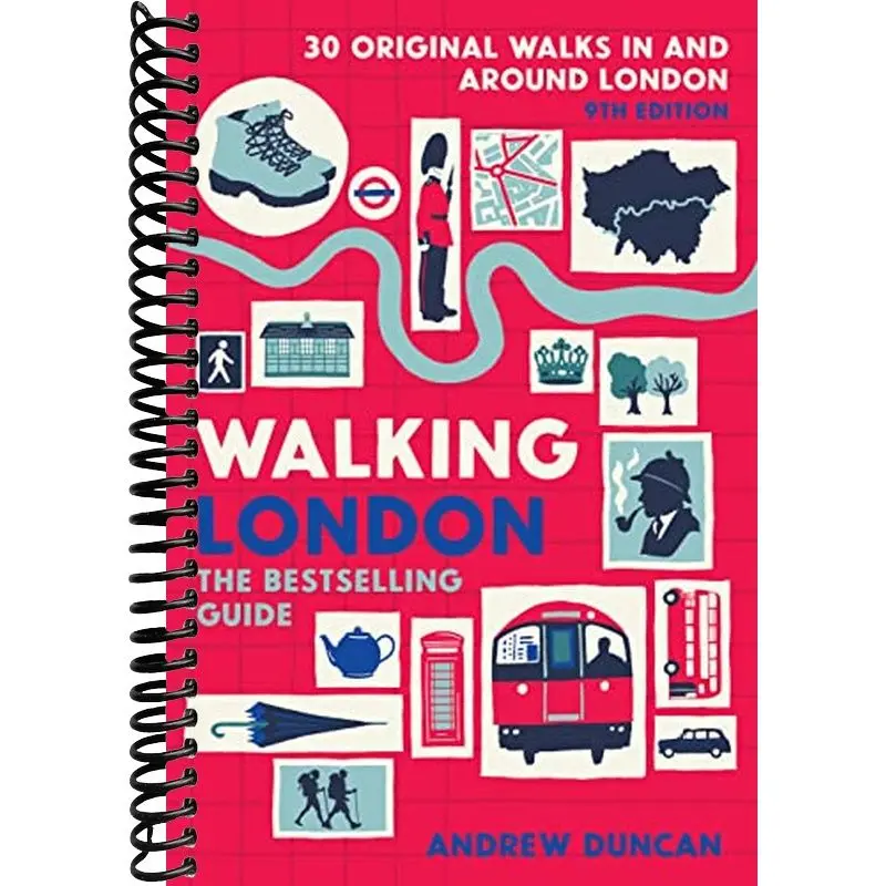 Walking London, 9th Edition: Thirty Original Walks In and Around London (Inkspire) Explore the Famous Sights, Steer Off the Tourist Track, and Discover the City's Hidden Corners