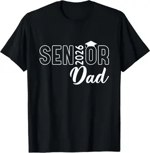 100% Cotton Proud Senior Dad 2026 Senior 2026 Dad Class Of 2026 Father T-Shirt