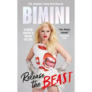 USED Book - Release the Beast: A Drag Queen's Guide to Life by Bon Boulash, Bimini (Hardcover) - english