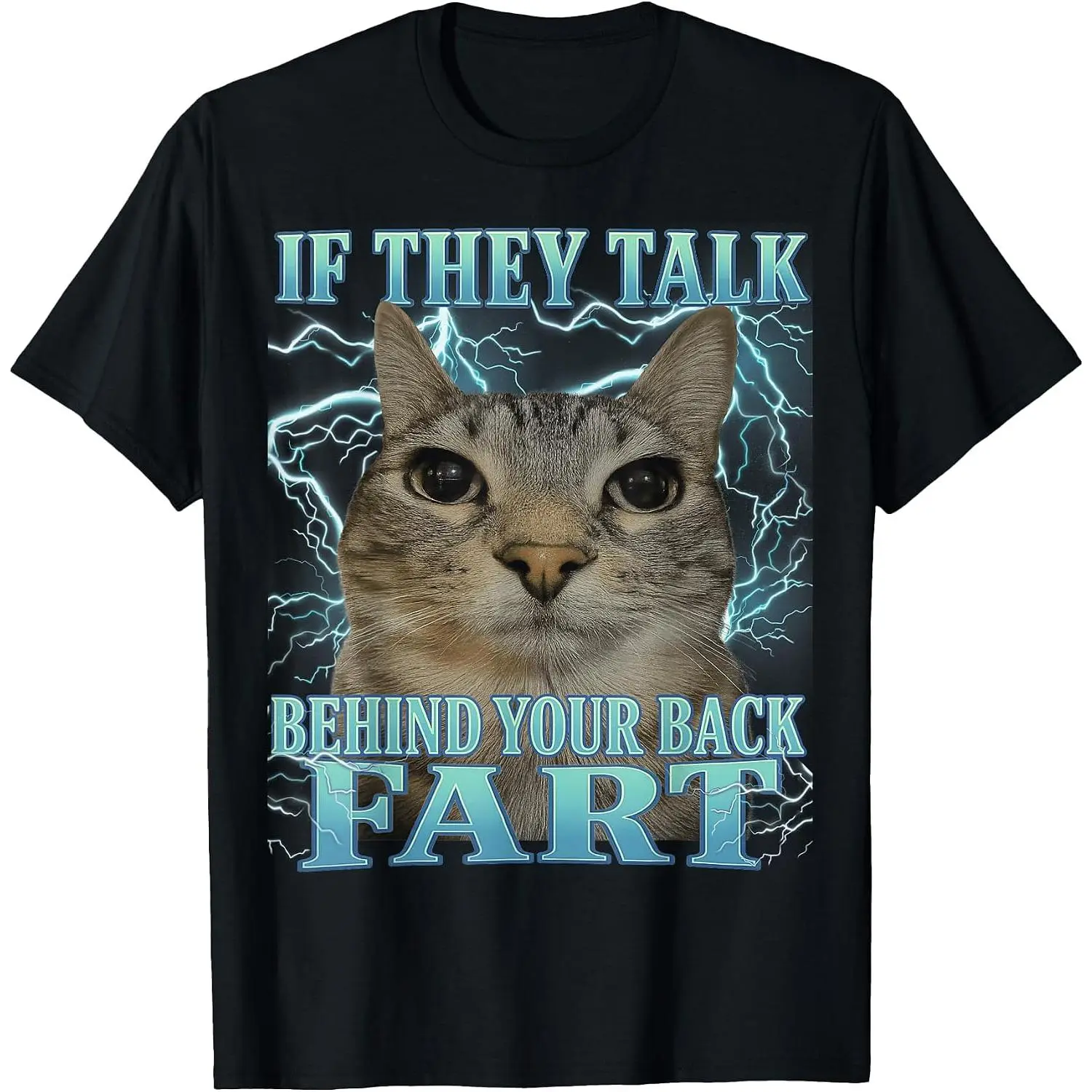 Men Women's Casual Graphic Tee If They Talk Behind Your Back Fart Cat Meme Funny Men Women T-Shirt Short Sleeve Fashion Clothing Sweatshirt