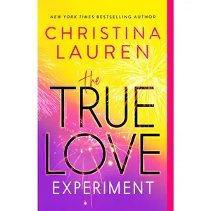 The True Love Experiment by Christina Lauren