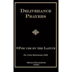 Deliverance Prayers: For Use by the Laity