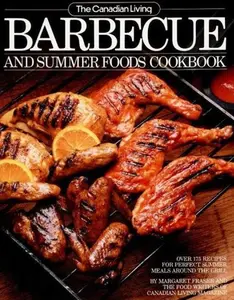 USED-Canadian Living Barbecue & Summer Foods Cookbook by Margaret Fraser (Paperback)
