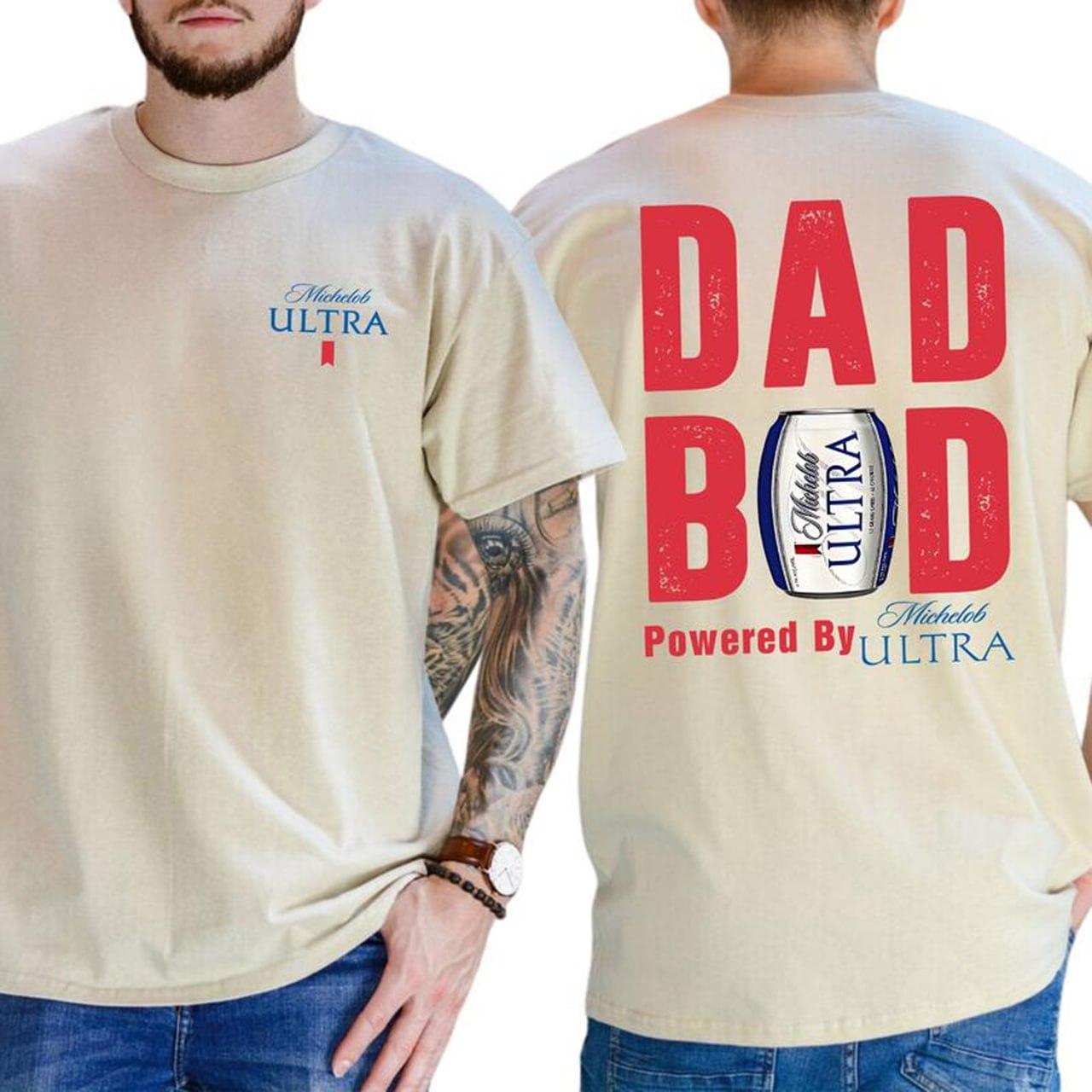 [SALE UP TO 45%] DAD BOB Shirt- Dad Bod Powered By Michelob Ultra Ultra Beer T-shirt, Gift for Father’s Day, menswear womenswear – Classic America beer Lovers Shirt for men and women