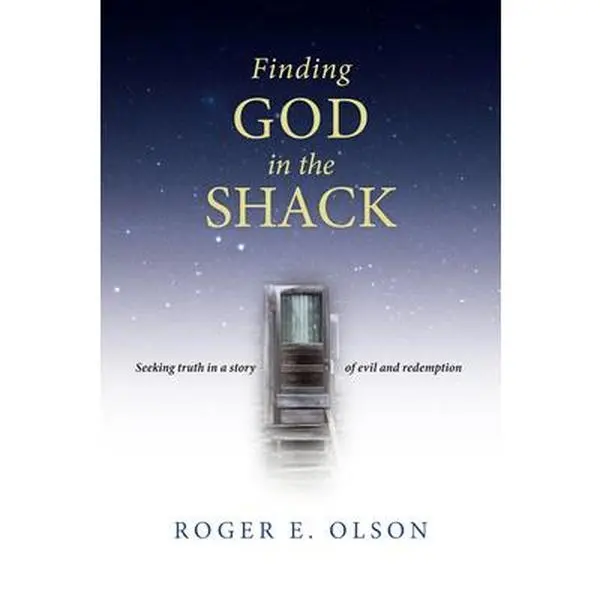 USED-Finding God in the Shack: Seeking Truth in a Story of Evil and Redemption by Olson, Roger E. (Paperback)