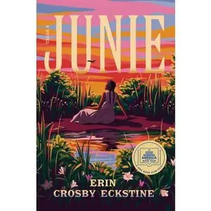 Junie: A GMA Book Club Pick -- Erin Crosby Eckstine, Hardcover