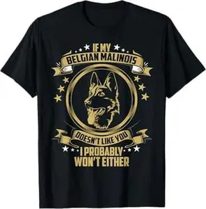 If my Belgian Malinois Shirt Belgian Malinois Owners Dog T-Shirt