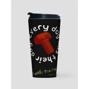 Every dog has their day - Frankie The Dog Stainless Steel Travel Mug