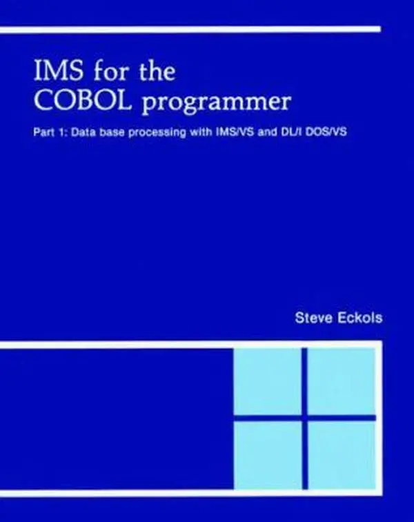 USED Book - IMS for the Cobol Programmer, Part 1: Data Base Processing With Ims/Vs and Dl/I Dos/Vs by Steve Eckols (Paperback) - english
