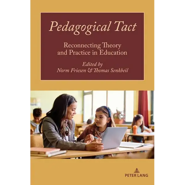 Pedagogical Tact: Reconnecting Theory and Practice in Education - Paperback