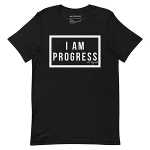 I Am Progress® T-Shirt (Black/White)