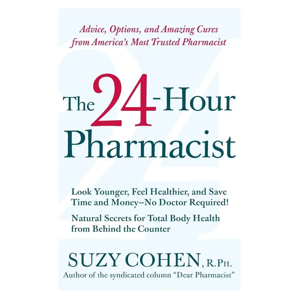 USED Book - The 24-Hour Pharmacist: Advice, Options, and Amazing Cures from America's Most Trusted Pharmacist by Cohen, Suzy (Paperback) - english
