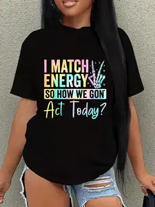 I Match Energy So How We Gonna Act Today 1 Pcs Women's Plus Size T-Shirt Funny Oversized Graphic Short Sleeve Tee   Polyester 220g Novelty Shirt Casual Crew Neck Top