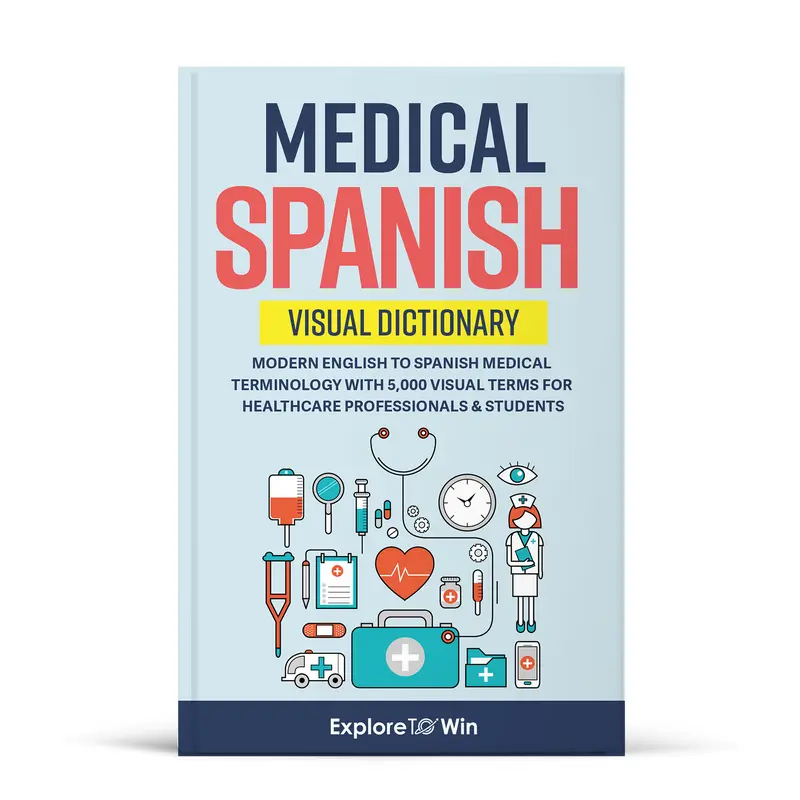 Medical Spanish Visual Pocket Dictionary: Modern English to Spanish Medical Terminology with 5,000 Visual Terms for Healthcare Professionals & Students (Pocket Size)