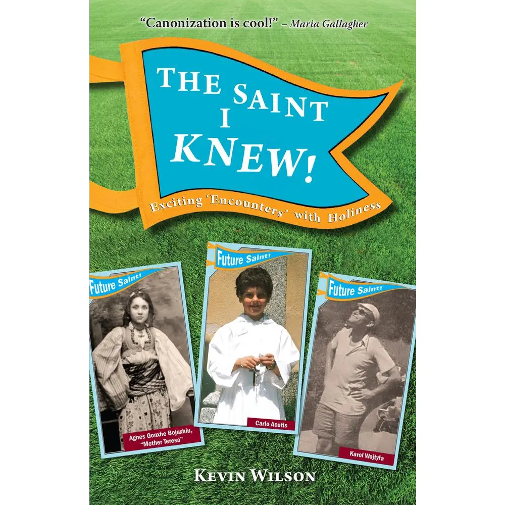 USED-The Saint I Knew!: Exciting Encounters with Holiness by Wilson, Kevin (Paperback)