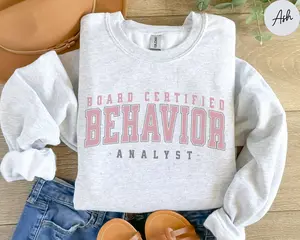 Board Certified Behavior Analyst T-Shirt / Sweatshirt & Hoodie, BCBA Sweatshirt, BCBA Gift for Behavior Analysis Shirt, Behavior Therapist Shirt, BCBA Shirt