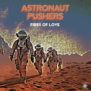Astronaut Pushers - Fires of Love (Ep)  [12-INCH SINGLE VINYL RECORD] Colored Vinyl, Extended Play